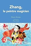 Zhang, le peintre magicien
