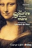 Le sourire de ma mère : une année avec Léonard de Vinci