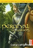 Les chevaliers de la Table ronde. 16, Perceval le Gallois