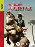 Toussaint Louverture : l'arbre noir de la liberté