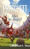 Les annales du Disque-monde. 33, Allez les mages !