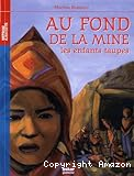 Au fond de la mine, les enfants taupes