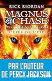 Magnus Chase et les dieux d'Asgard. L'épée de l'été