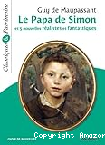 Le papa de Simon : et 5 nouvelles réalistes et fantastiques