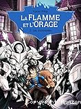 La Flamme et l'Orage. Tome 2 : Les Alchimistes