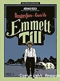 Emmett Till : derniers jours d'une courte vie