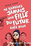 Ne ramenez jamais une fille du futur chez vous