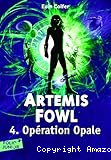 Artemis Fowl. 4 : Opération Opale