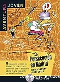 Aventura joven : Persecucion en Madrid