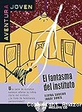 Aventura joven : El fantasma del instituto