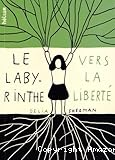 Le labyrinthe vers la liberté