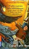 N'allez jamais à la bibliothèque pour plaire à la fille dont vous êtes amoureux