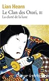 Le clan des Otori. 3, La clarté de la lune