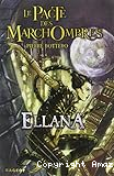 Le pacte des Marchombres. 1, Ellana