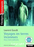 Voyages en terres inconnues : deux récits sidérants