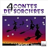 4 contes de sorcières : anthologie