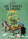 Les aventures de Tintin. Les 7 boules de cristal
