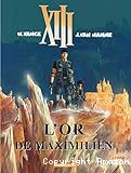 XIII, 17. L'or de Maximilien