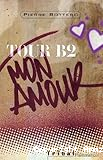 Tour B2 mon amour