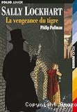 Sally Lockhart. 3 : La vengeance du tigre