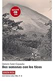 Dos semanas con los ticos : nivel A1-A2, Costa Rica