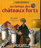Au temps des châteaux forts : Arnaud, Château de Coucy, 1390