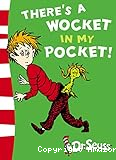 There's a wocket in my pocket!