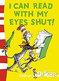I can read with my eyes shut!