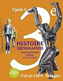 Histoire Géographie Enseignement moral et civique 3e - cycle 4