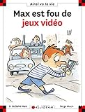 Max est fou de jeux vidéo