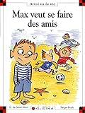 Max veut se faire des amis