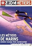 Les métiers de marins : commerce, plaisance, pêche, cultures marines