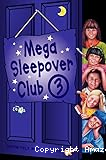 Mega Sleepover Club. 3