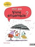 C'est quoi vivre ensemble ?