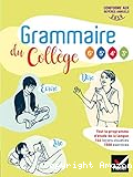 Grammaire du collège - 6e 5e 4e 3e