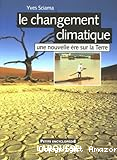 Le changement climatique : une nouvelle ère sur la Terre