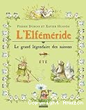 L'elféméride : le grand légendaire des saisons. Eté