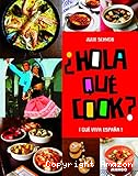 Hola qué cook ? : que viva Espana !