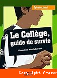 Le collège, guide de survie