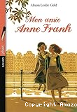 Mon amie, Anne Frank