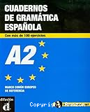 Aula 2, niveau A2 : cuaderno de gramatica y ejercicios = Cahier de grammaire et d'exercices