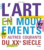 L'art en mouvements et autres courants du XXe siècle