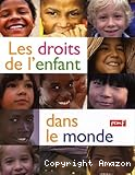 Les droits de l'enfant dans le monde