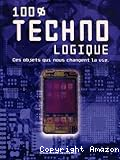 100 % techno-logique : ces objets qui nous changent la vie