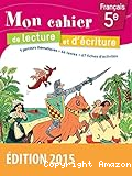 Mon cahier de lecture et d'écriture : Français 5e