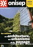 Les métiers de l'architecture, de l'urbanisme et du paysage