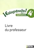 ¡Estupendo! 4e - Cycle 4 - Livre du professeur