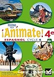 Anîmate ! Espagnol LV2 4e - cycle 4
