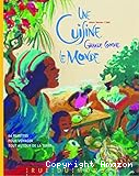 Une cuisine grande comme le monde : 60 recettes pour voyager autour de la terre