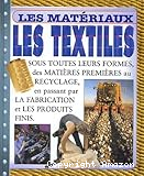 Les textiles : sous toutes leurs formes, des matières premières au recyclage, en passant par la fabrication et les produits finis